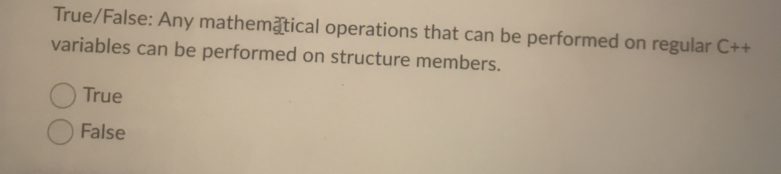 True / False: Any mathem tical operations that