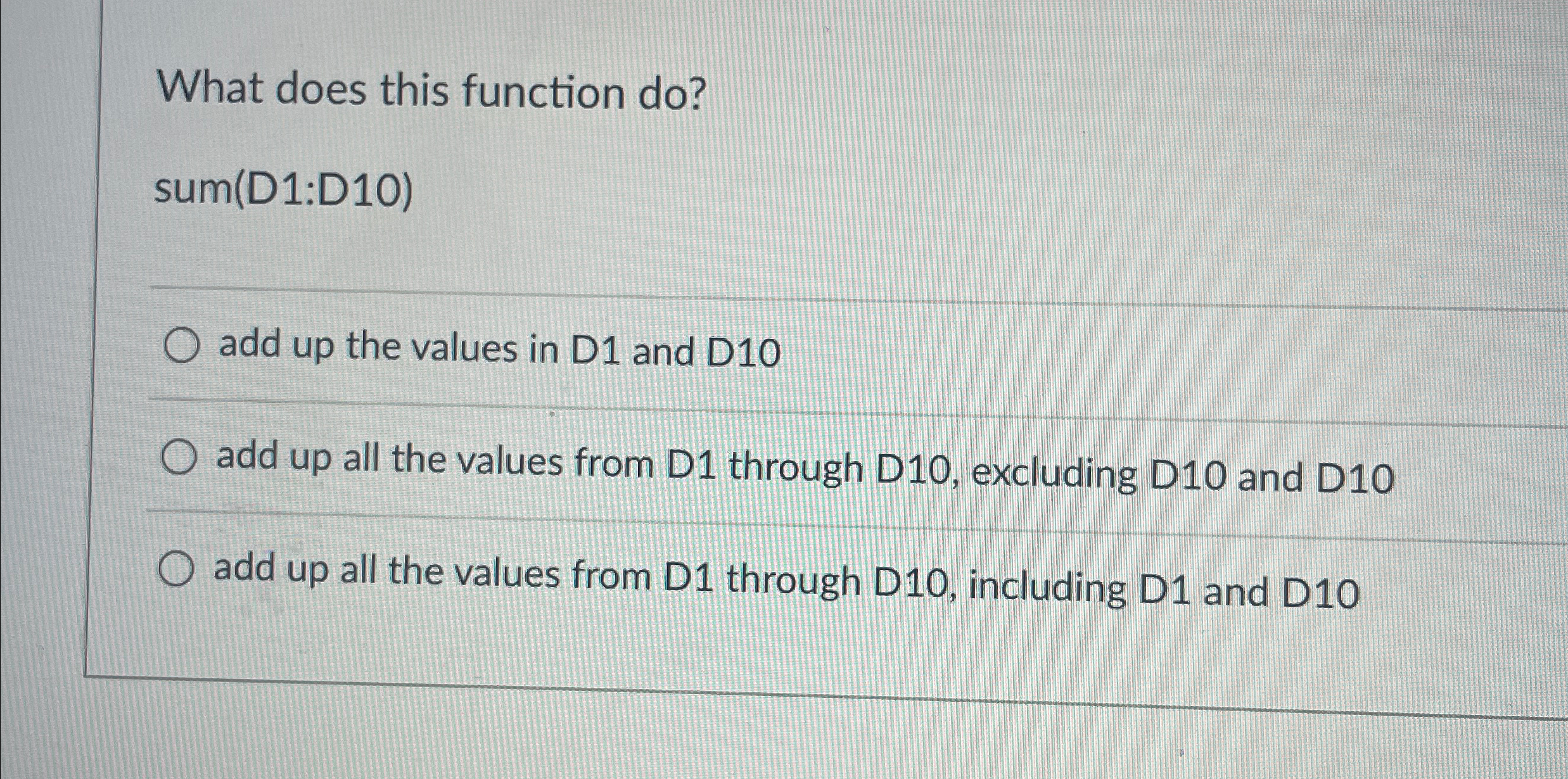 What does this function do ? sum ( D 1 :D 1 0 )