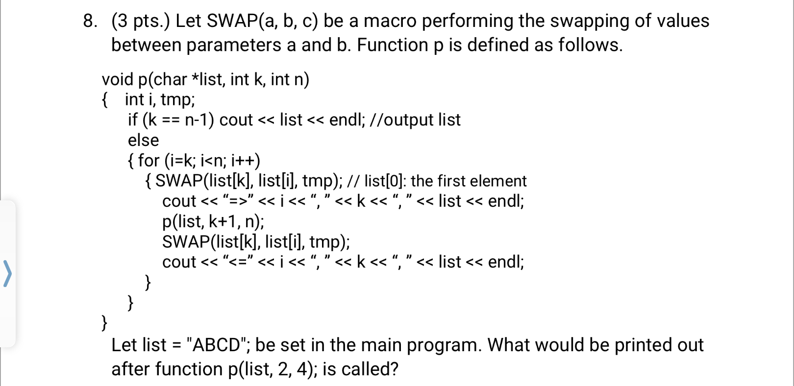 ( 3 pts . ) Let SWAP ( a , b , c ) be a macro