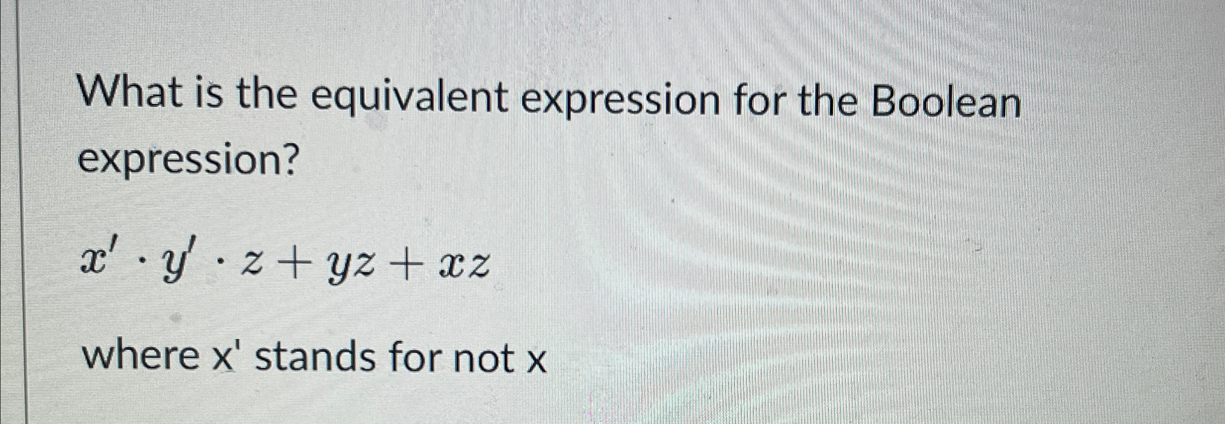 What is the equivalent expression for the Boolean