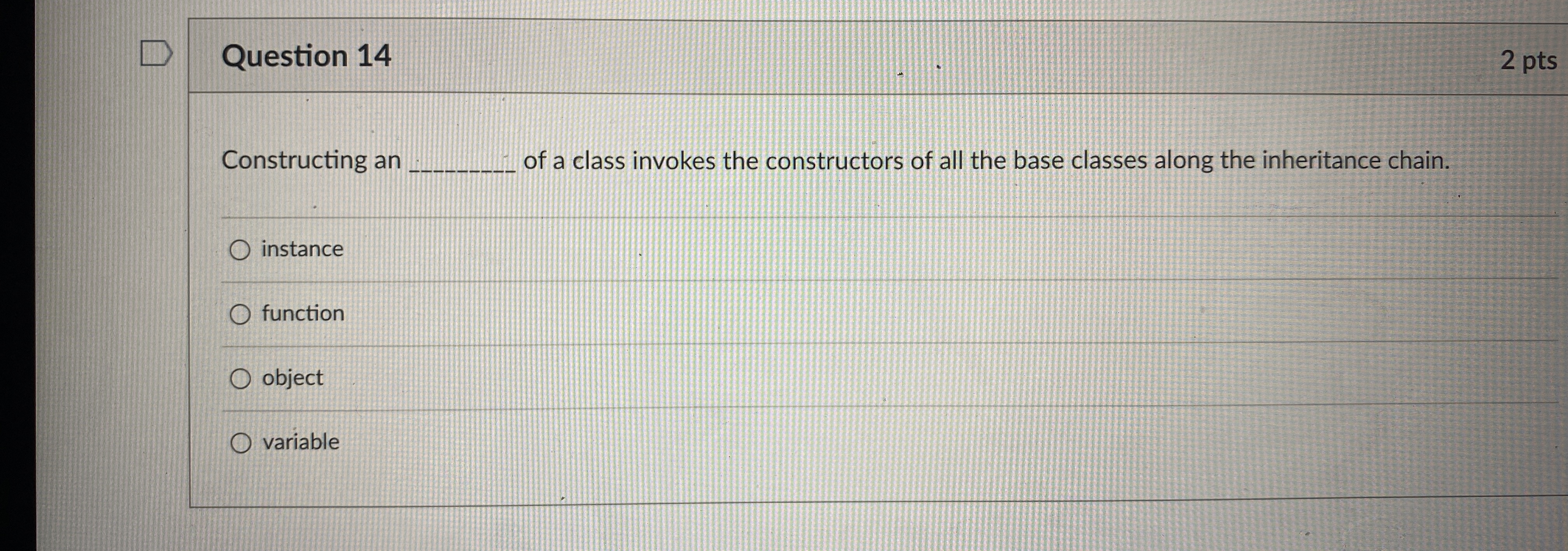 Question 1 4 2 pts Constructing an of a class