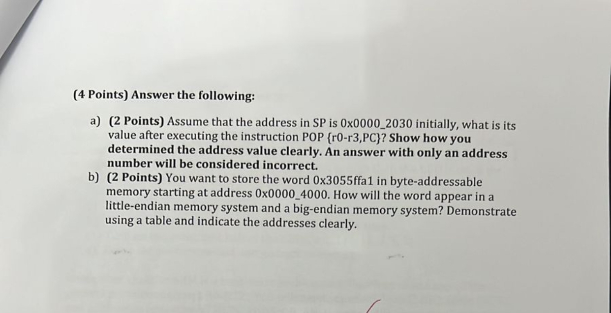 ( 4 Points ) Answer the following: a ) ( 2 Points