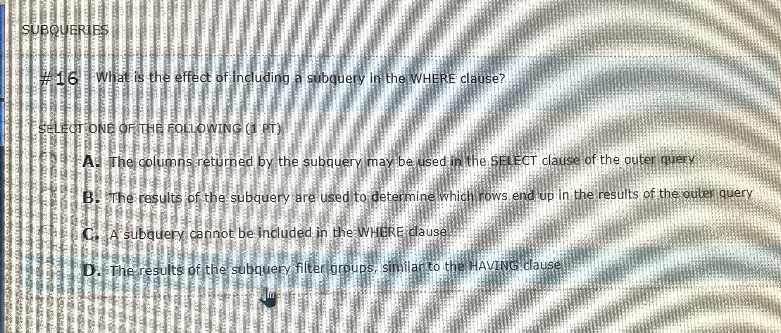 SUBQUERIES # 1 6 What is the effect of including