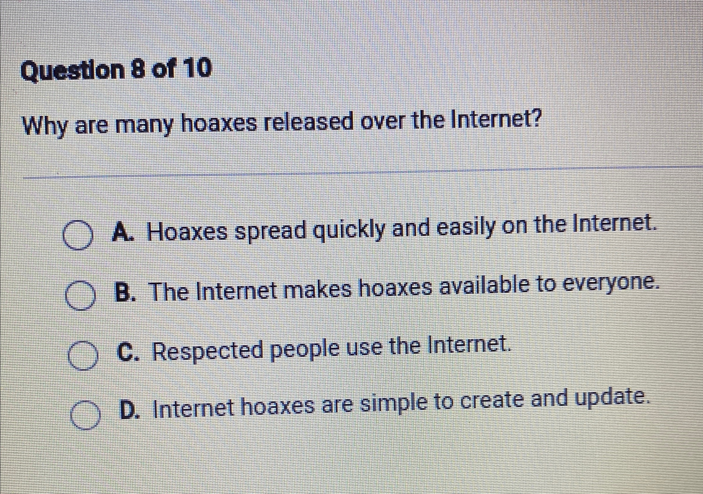 Question 8 of 1 0 Why are many hoaxes released