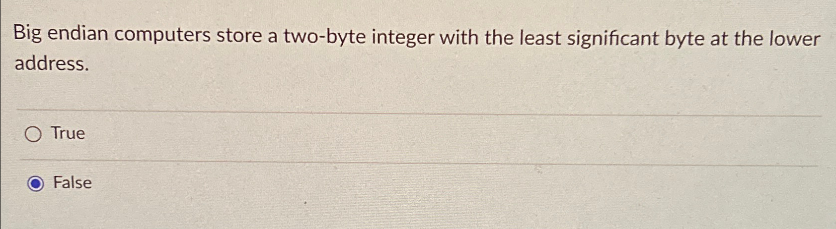 Big endian computers store a two - byte integer