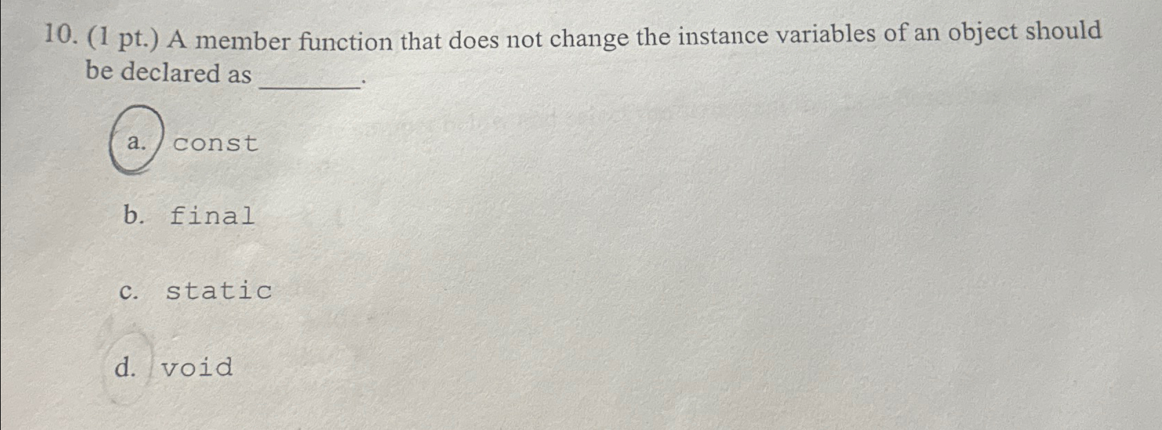 ( 1 pt . ) A member function that does not change