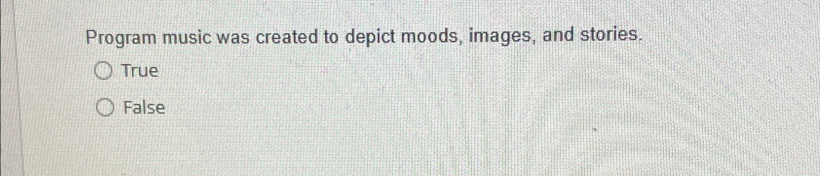 Program music was created to depict moods,