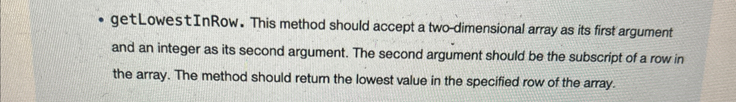 getLowestInRow. This method should accept a two -