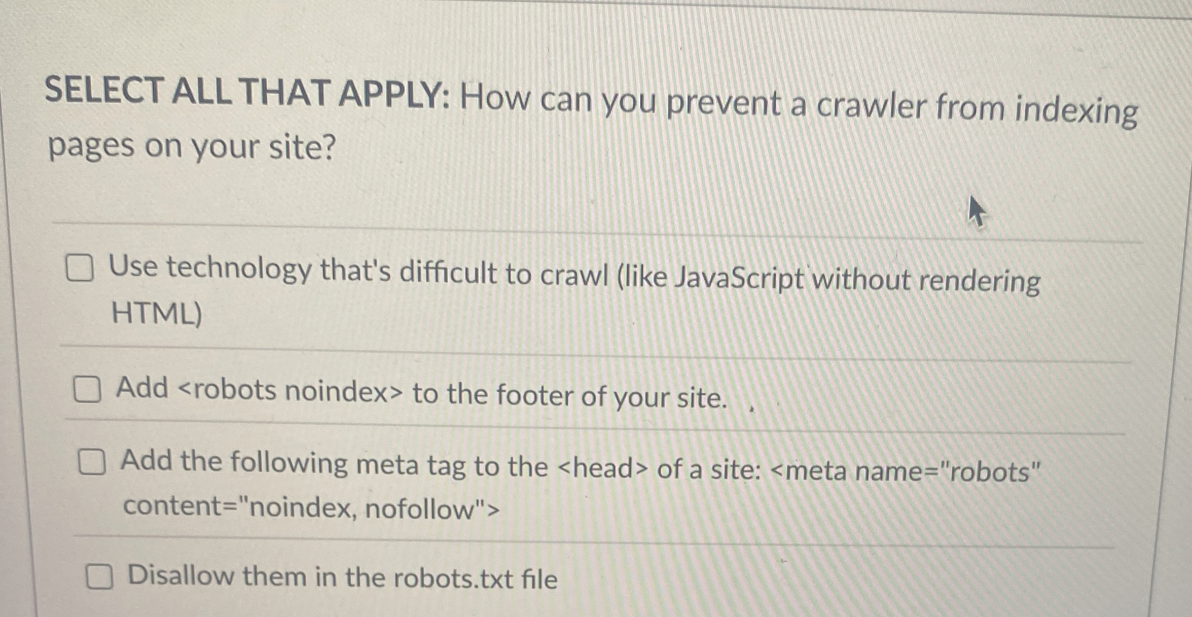 SELECT ALL THAT APPLY: How can you prevent a