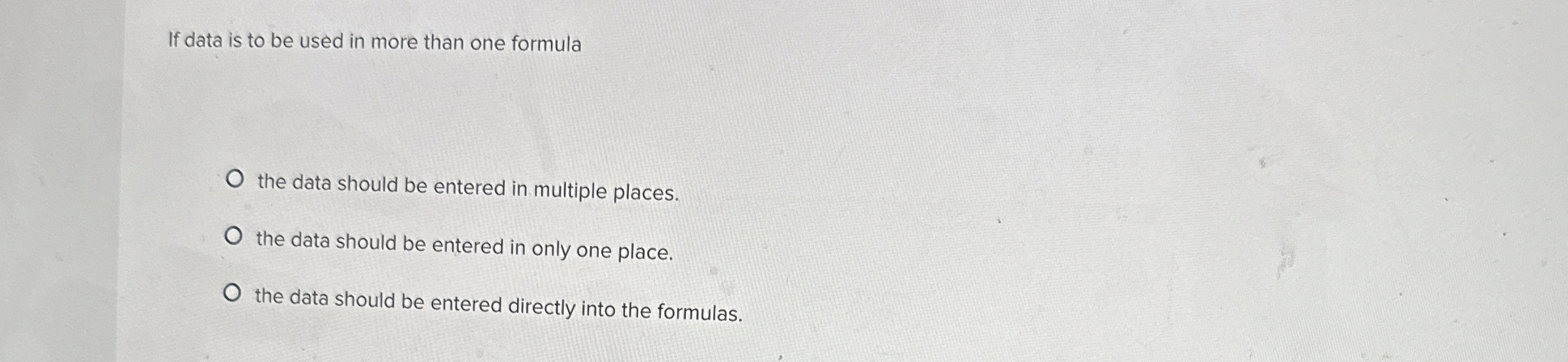 If data is to be used in more than one formula