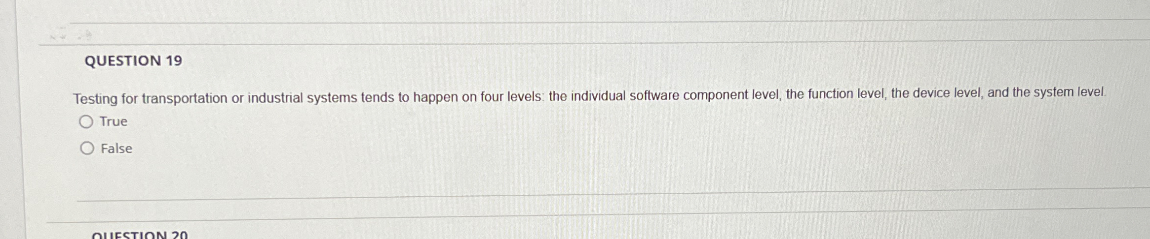 QUESTION 1 9 Testing for transportation or