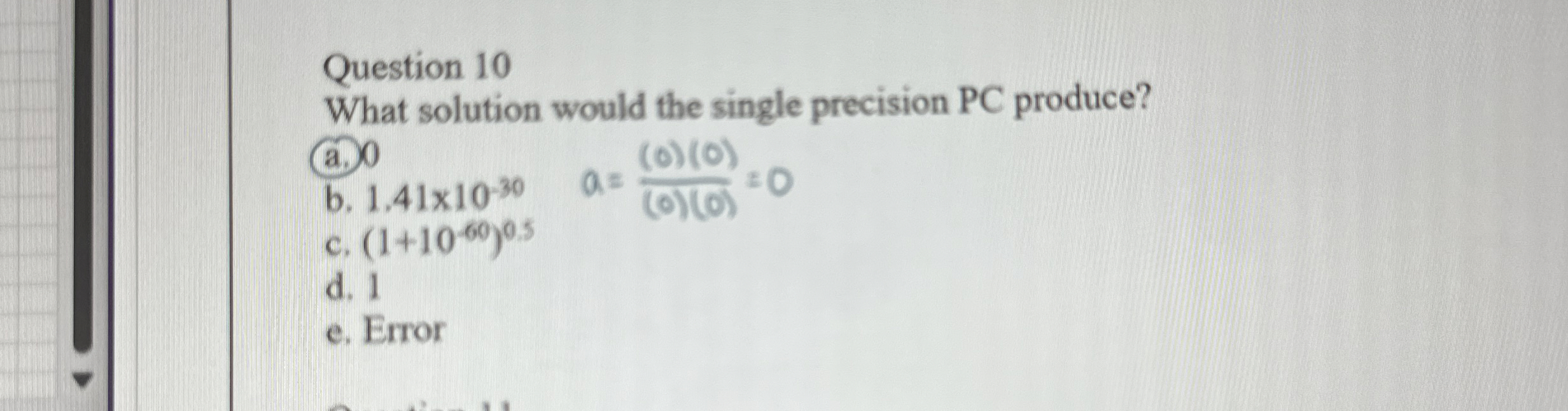 Question 1 0 What solution would the single