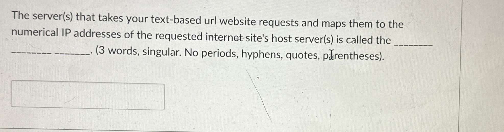 The server ( s ) that takes your text - based url