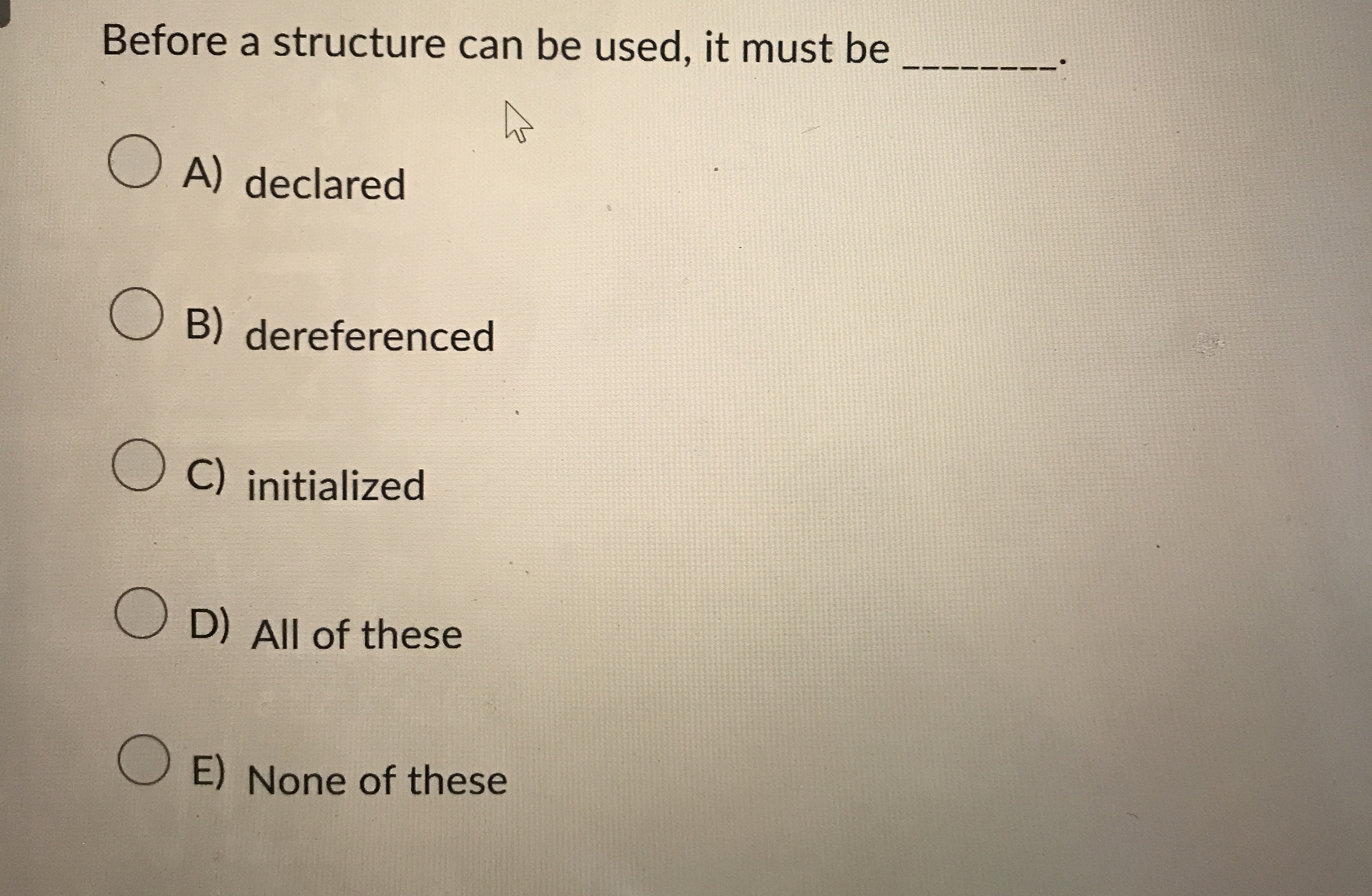Before a structure can be used, it must be q , A