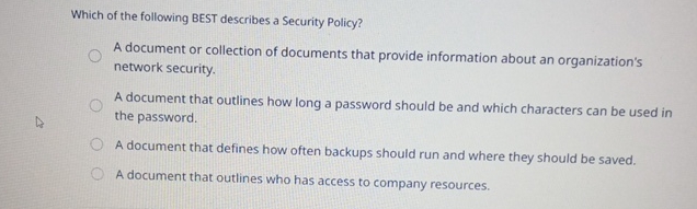 Which of the following BEST describes a Security