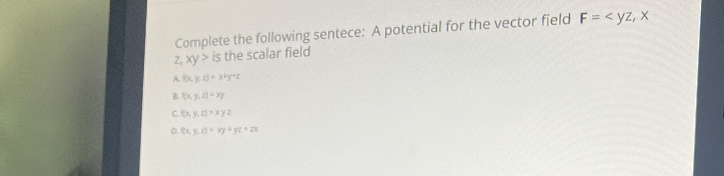 Complete the following sentece: A potential for