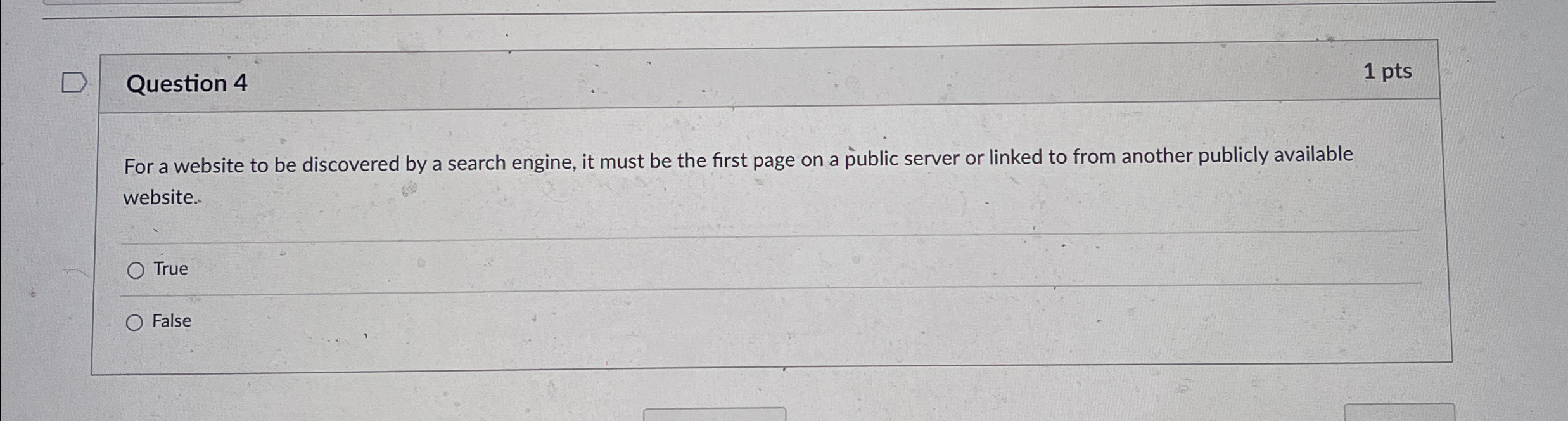 Question 4 1 p t s For a website to be discovered