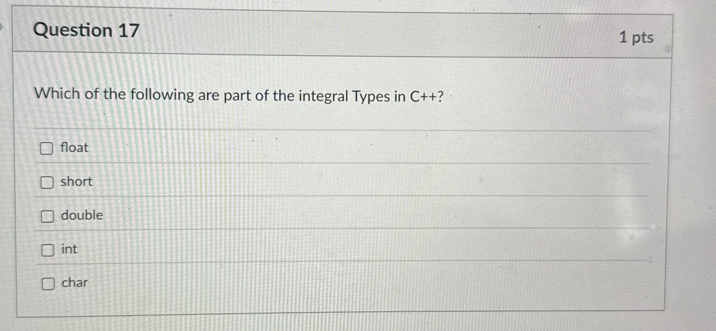 Question 1 7 1 pts Which of the following are