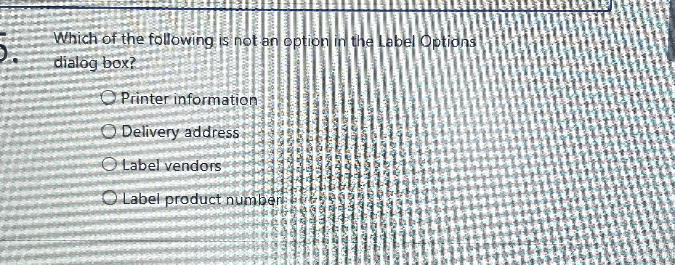 Which of the following is not an option in the