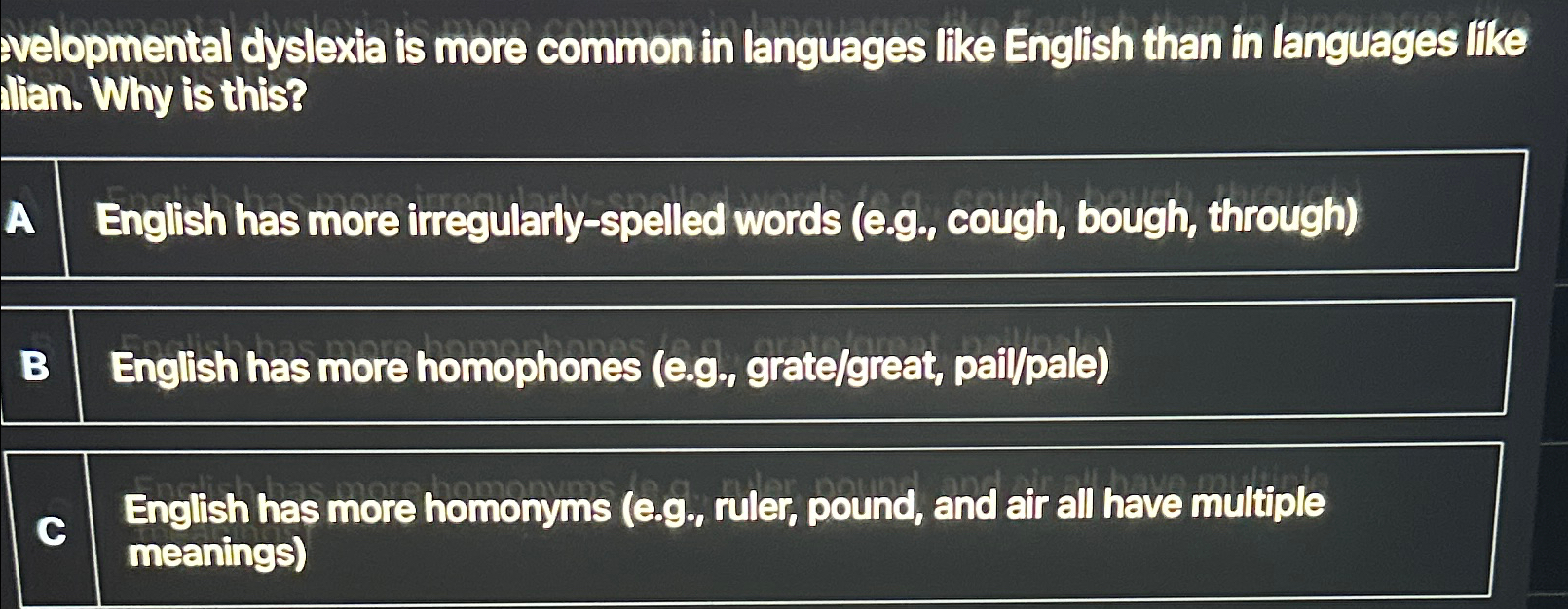 avelopmental dyslexia is more common in languages