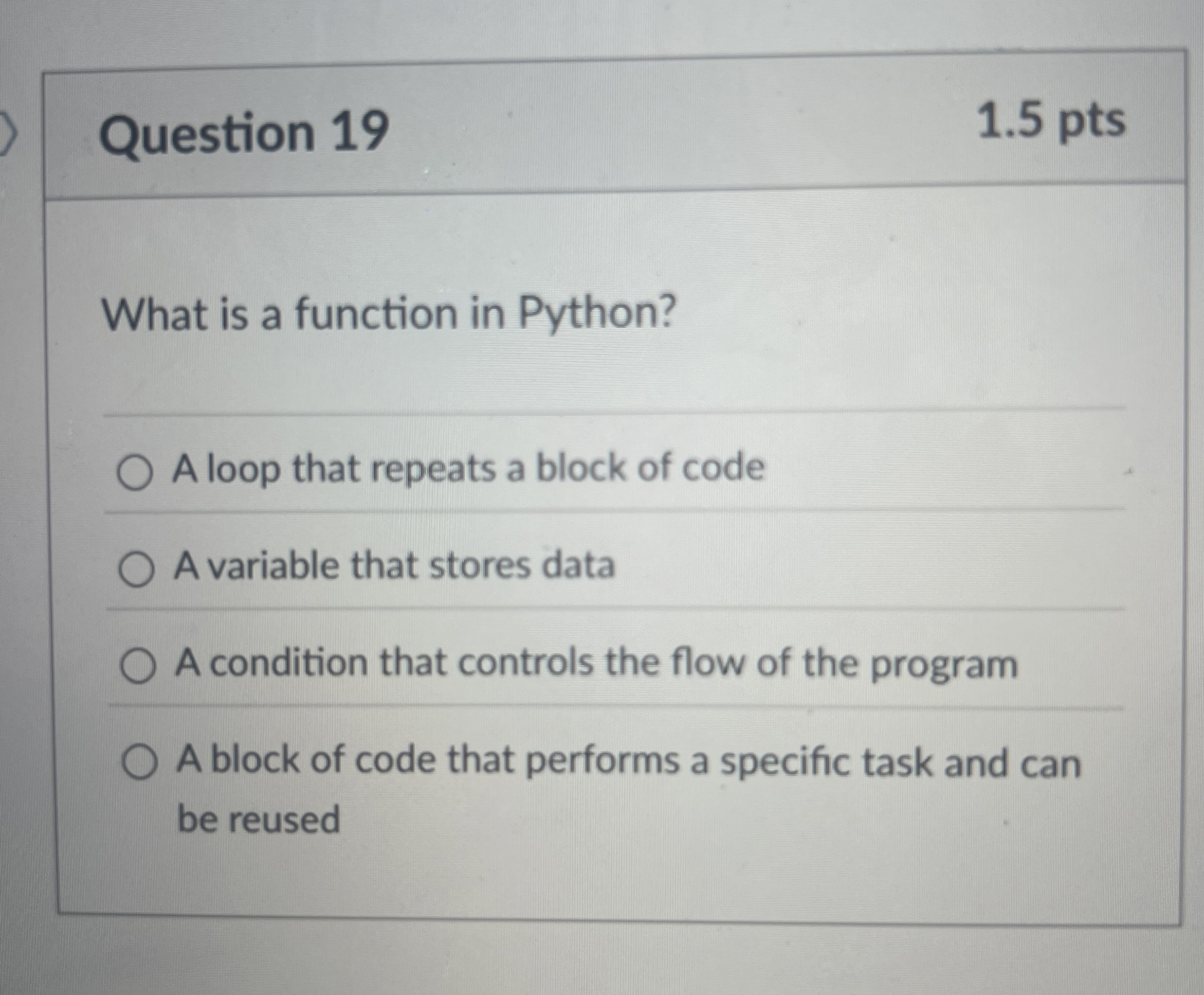 Question 1 9 1 . 5 pts What is a function in
