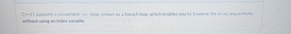 C + + 1 1 supports a convenient for loop, known