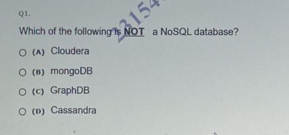 Q 1 . Which of the following is NOT a NoSQL