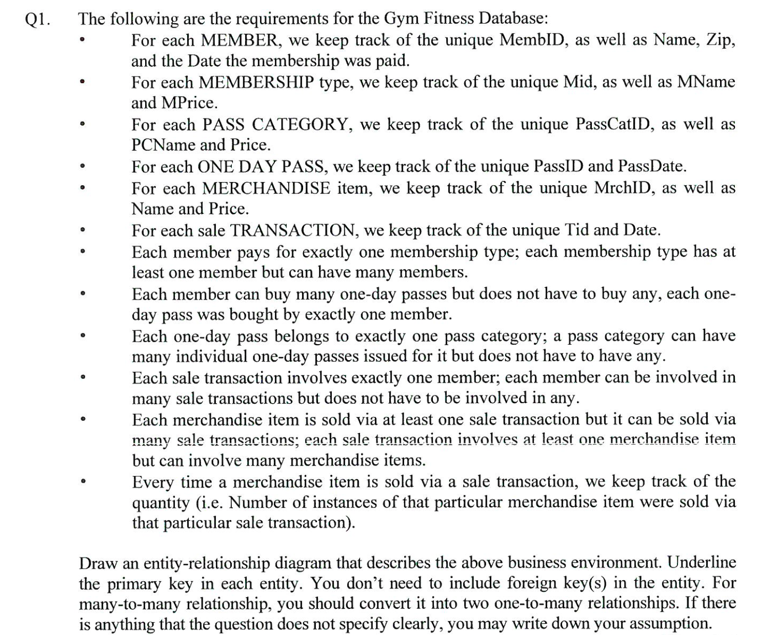 Q 1 . The following are the requirements for the