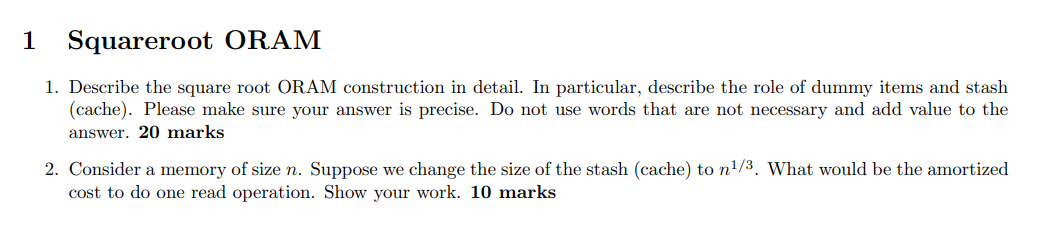 1 Squareroot ORAM Describe the square root ORAM
