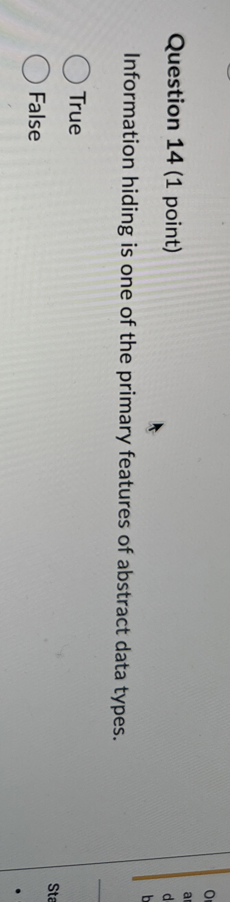 Question 1 4 ( 1 point ) Information hiding is