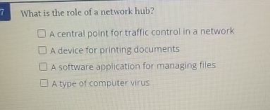 What is the role of a network hub? A central