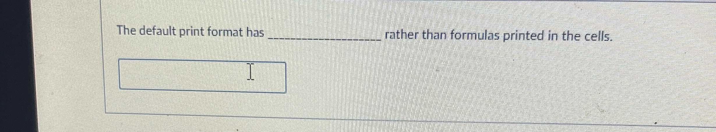 The default print format has q , rather than