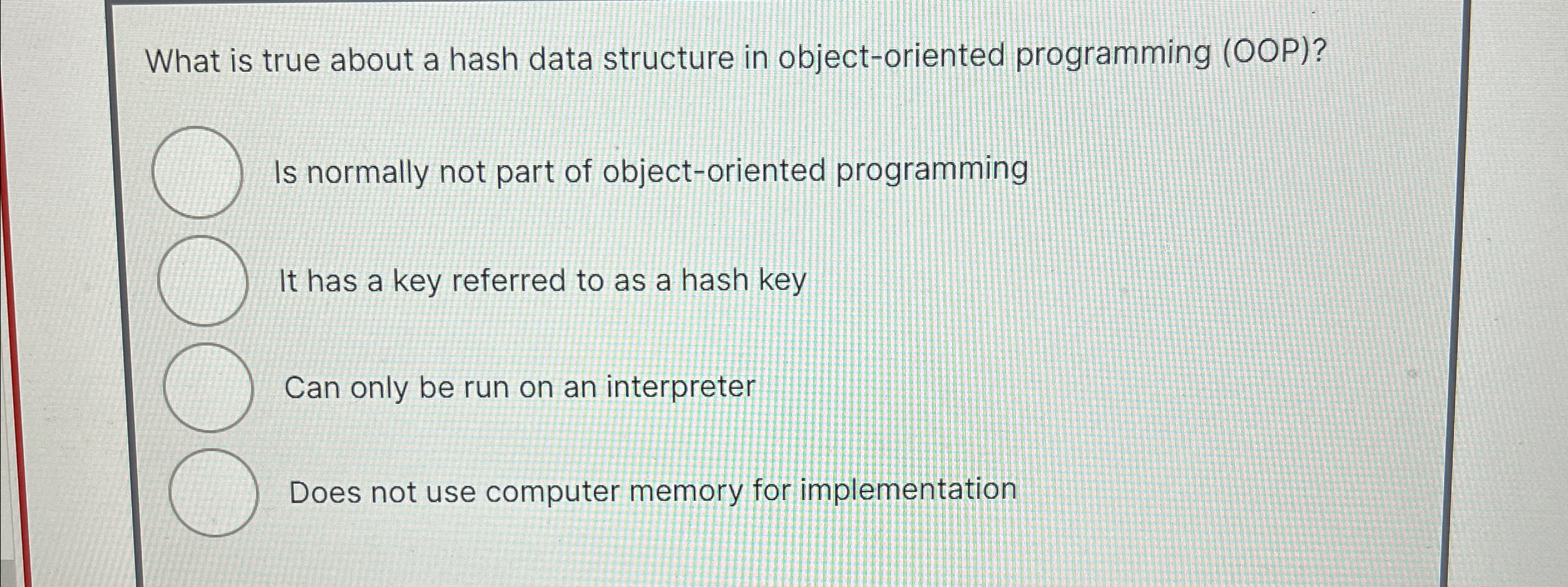 What is true about a hash data structure in