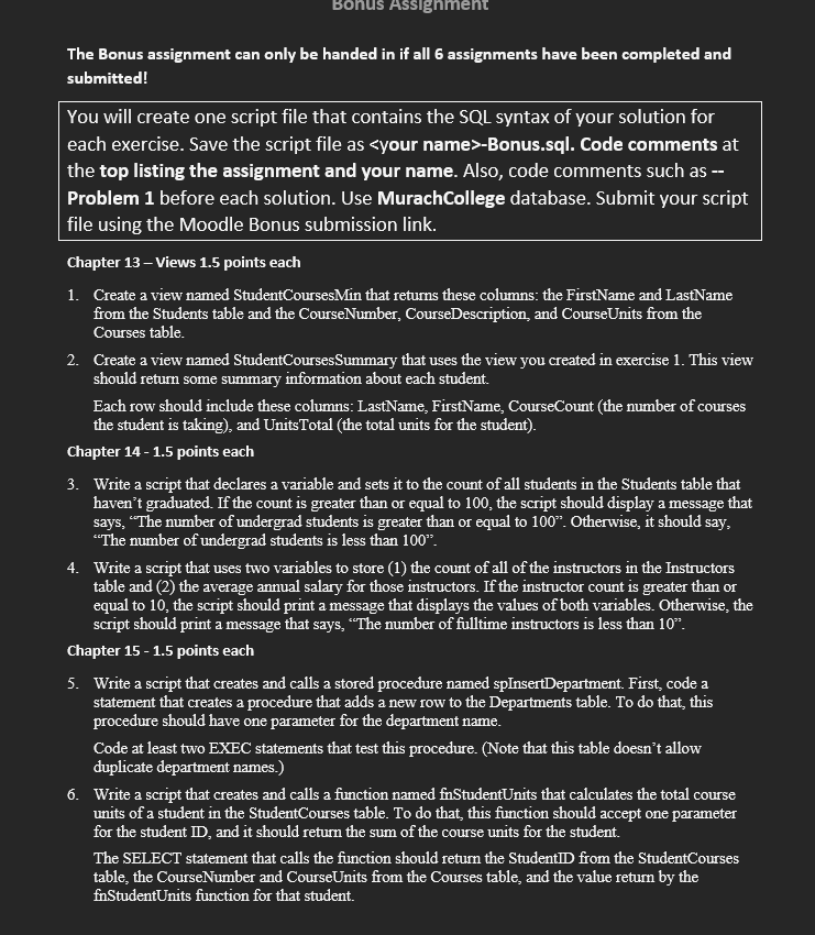 The Bonus assignment can only be handed in if all