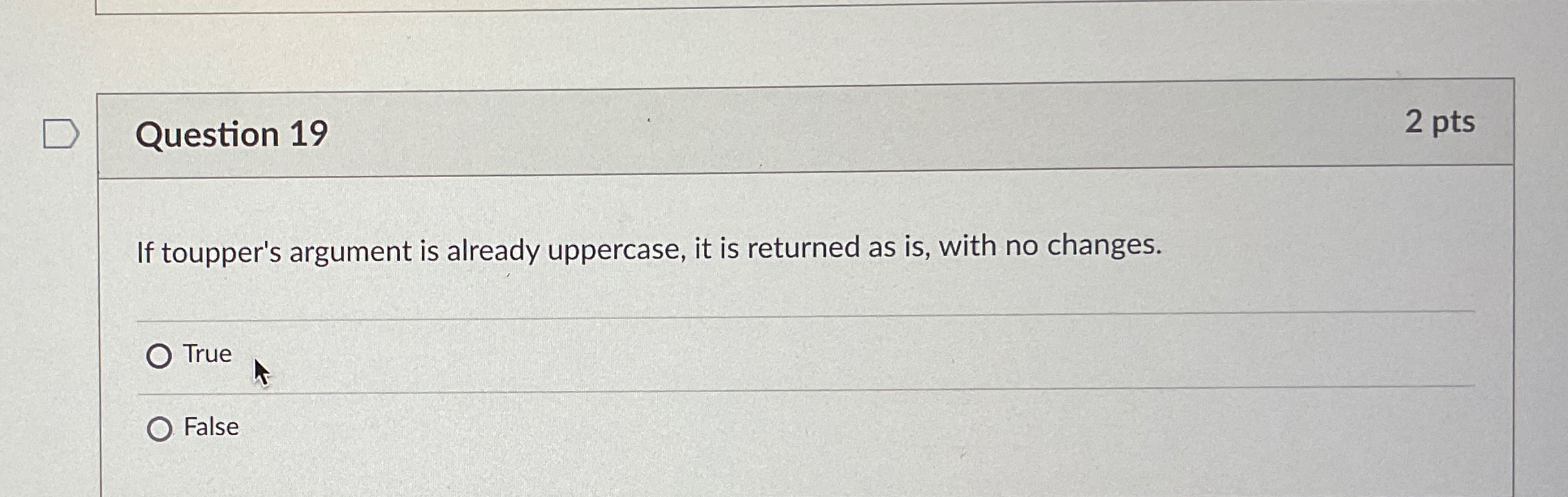 Question 1 9 2 pts If toupper's argument is