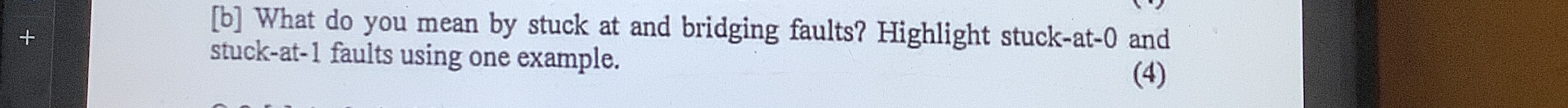 [ b ] What do you mean by stuck at and bridging