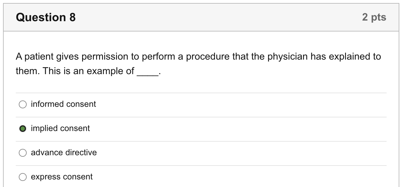 Question 8 A patient gives permission to perform