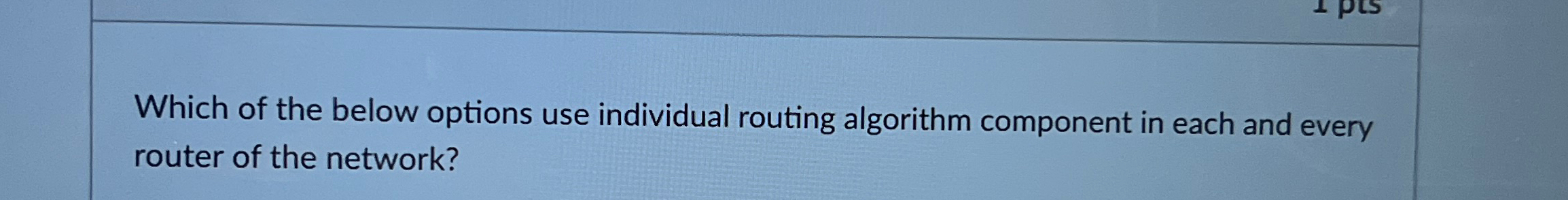 Which of the below options use individual routing