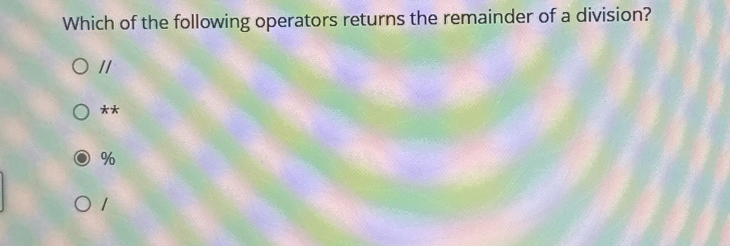 Which of the following operators returns the