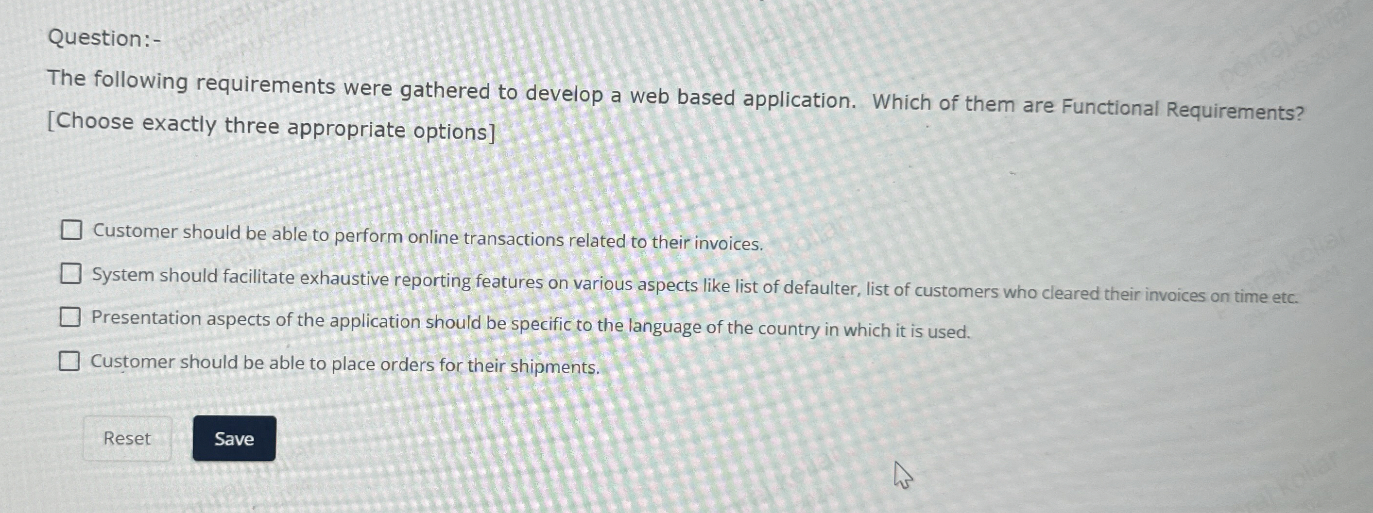 Question: - The following requirements were