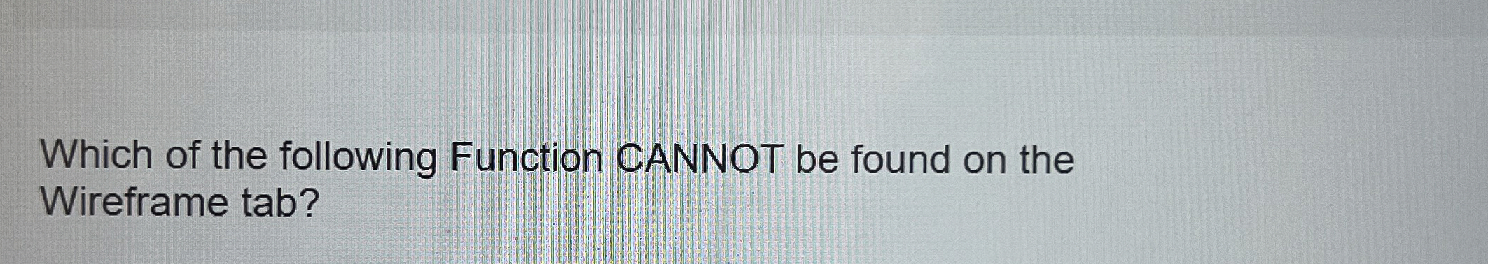 Which of the following Function CANNOT be found