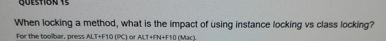 When locking a method, what is the impact of