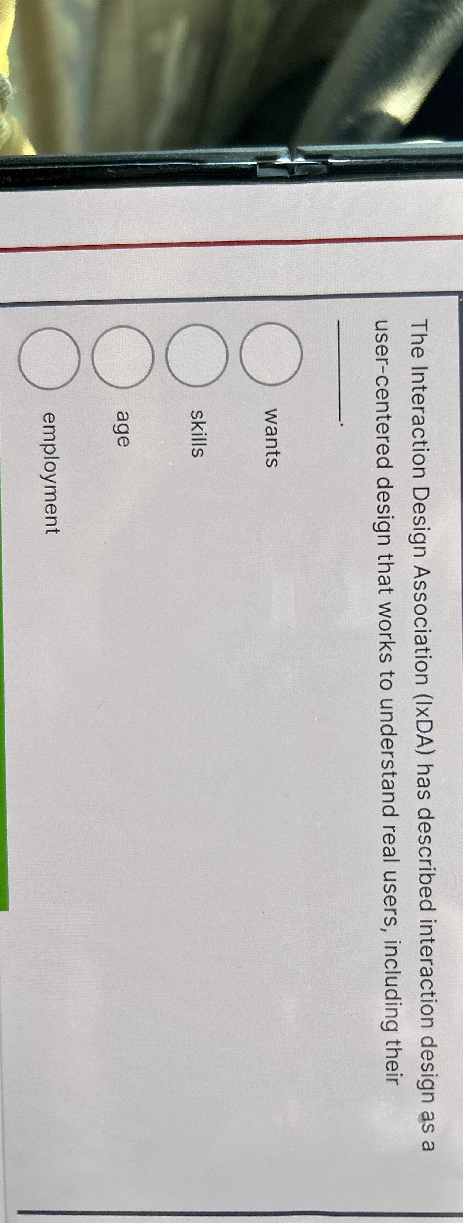 The Interaction Design Association ( IxDA ) has