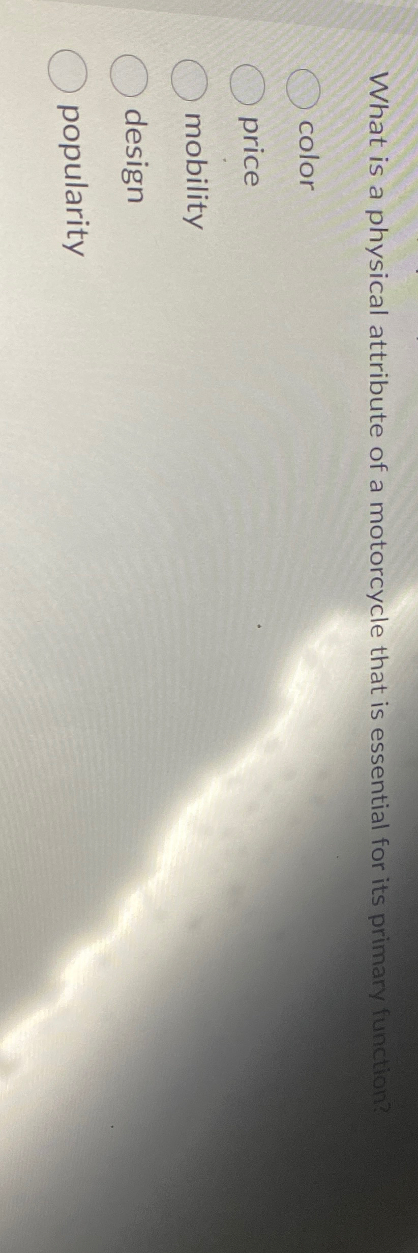 What is a physical attribute of a motorcycle that