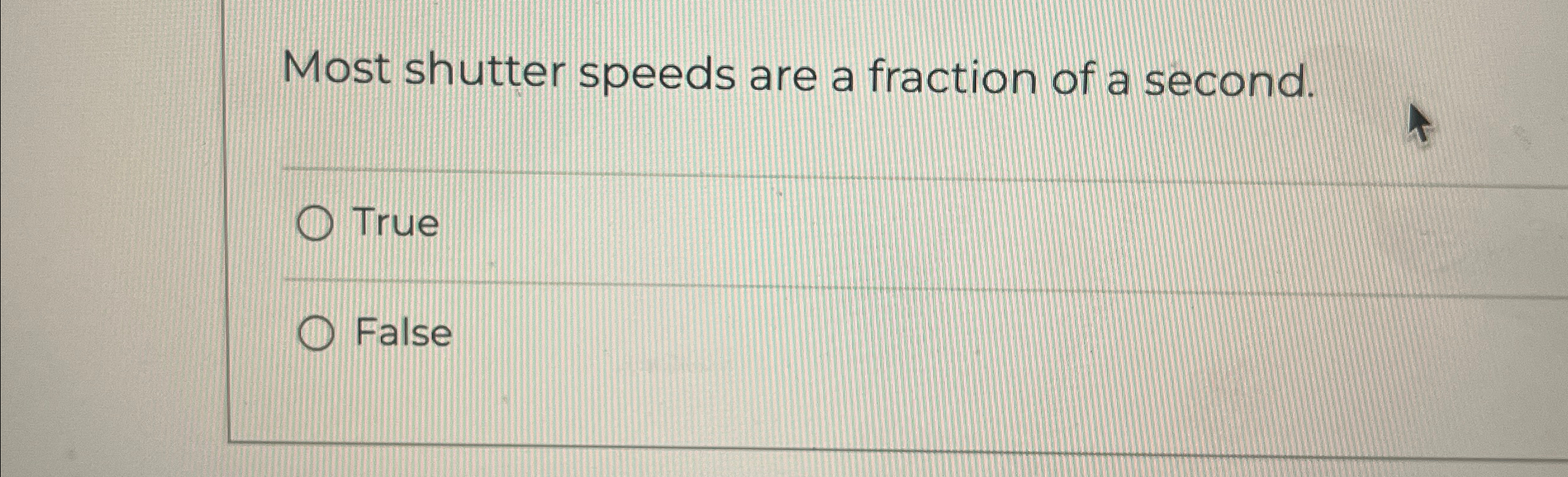 Most shutter speeds are a fraction of a second.