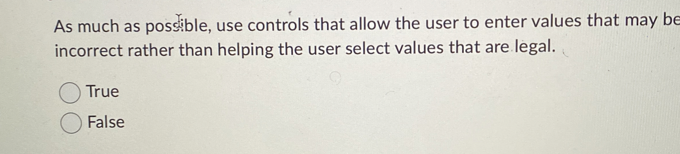 As much as poscible, use controls that allow the