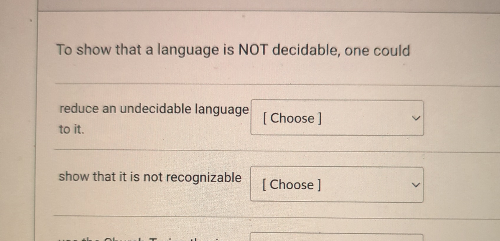 To show that a language is NOT decidable, one