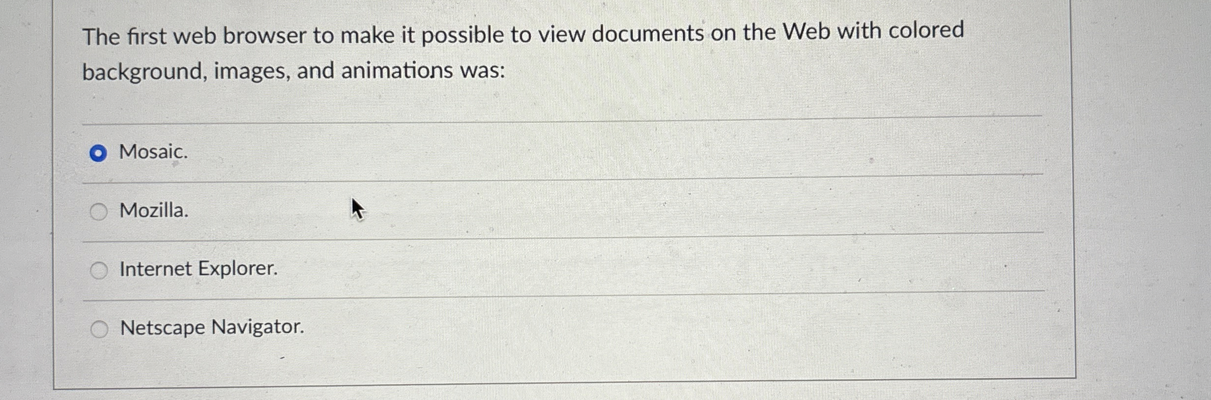 The first web browser to make it possible to view