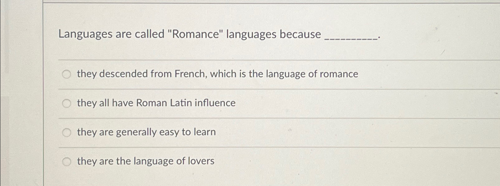 Languages are called "Romance" languages because