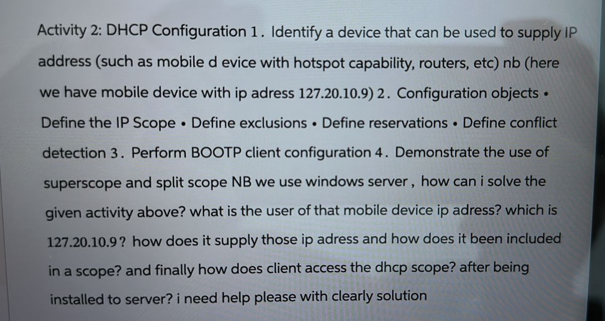 Activity 2 : DHCP Configuration 1 . Identify a